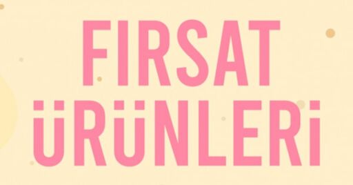 Fırsat Ürünleri